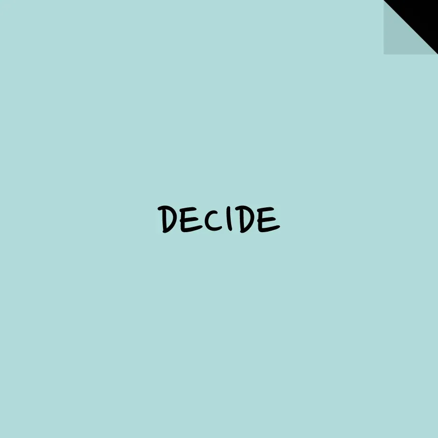 Decide